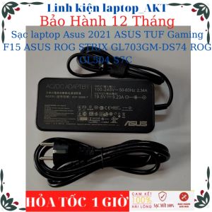 Sạc laptop Asus 2021 ASUS TUF Gaming F15 ASUS ROG STRIX GL703GM-DS74 ROG GL504 S7C Sạc Asus 19.5V-9.23A–180W chân kim 6.0*3.7mm