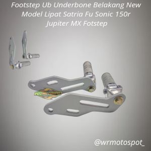 Footstep Ub Underbone Belakang New Model Lipat Satria Fu Sonic 150r Jupiter MX