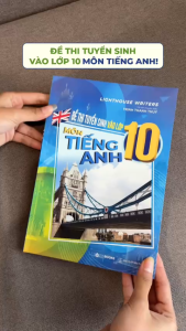 Sách - Đề Thi Tuyển Sinh Vào Lớp 10 Môn Tiếng Anh (Có đáp án)