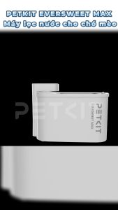 Máy lọc nước cho chó mèo PETKIT Eversweet Max 2 - 3L - Dùng pin sạc 5000mAh