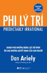Phi Lý Trí - Tác giả: Dan Ariely (Tái bản)
