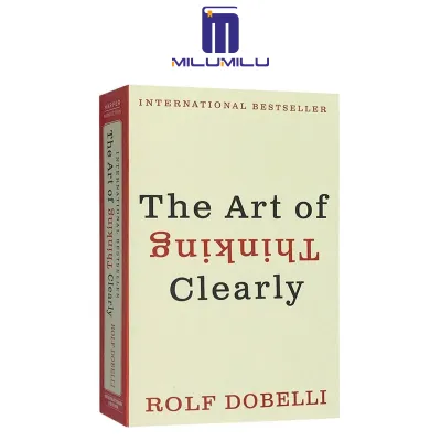 The Art of Thinking Clearly Paperback – International Edition by Rolf Dobelli Original English Books