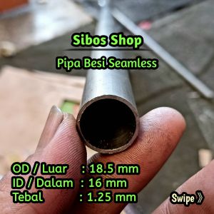 Pipa Besi Seamless Od 18mm / Id 16mm Tebal 1mm Panjang 20cm sampai 100cm