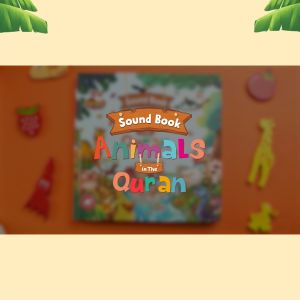 Sound Book: Animals In The Qur’an - Buku Bersuara Hewan yang Ada di Dalam Al-Quran - 100% High Quality