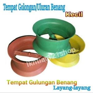 Tempat Golongan Benang/tempat uluran Gulungan Benang layangan