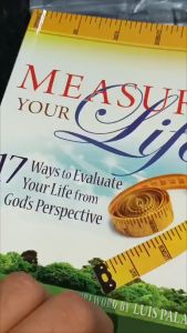 PCBS Measure Your Life (17 Ways to Evaluate Your Life from Gods Perpective)