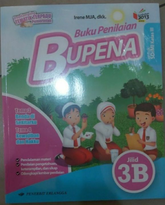 BUKU PENILAIAN BUPENA JILID 3B UNTUK SD MI KELAS III TEMA 3 DAN 4 IRENE ...