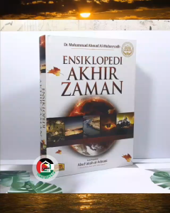 Ensiklopedi Akhir Zaman ORIGINAL Kertas HVS Karya Muhammad Ahmad Al-Mubayyadh Granda Mediatama