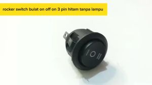 Rocker Switch Bulat On Off 3 Pin Hitam Tanpa Lampu