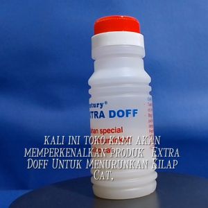Extra Doff untuk menurunkan kilap cat