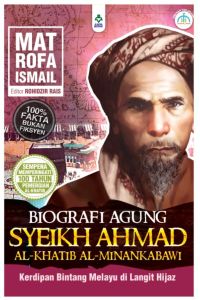 Biografi Agung Sheikh Ahmad Al-Khatib Al-Minankabawi - Mat Rofa Ismail (NEW OLD STOCK)