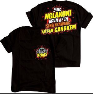 KAOS  ATASAN DESOKU KERAS / BAJU KATA KATA JAWA PRIA & WANITA DEWASA VIRAL / T-SHIRT COMBAD 30S