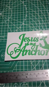 JESUS IS MY ANCHOR. VINYL STICKER DECALS CUT OUT.