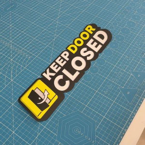 Keep Door Closed. Sticker Sign 3D Feel Wording Design. Close Do Not Leave Door Opened. Sila Pasti Pintu Tutup Ditutup