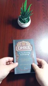 BUKU DHIKR In The Morning And Evening - Pustaka Imam Asy-Syafii