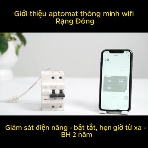 Aptomat Thông Minh WiFi Rạng Đông - Điều Khiển Từ Xa Hẹn Giờ Tắt/Mở Theo Dõi Điện Năng Qua App