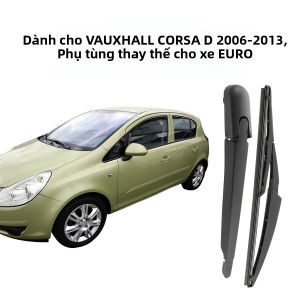 Bộ Lưỡi Gạt Nước Và Tay Gạt Nước Phía Sau VAUXHALL CORSA D Dành Cho Bộ Phận Thay Thế Gạt Nước Kính Chắn Gió Bằng Cao Su 2006-2013
