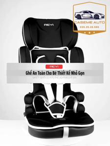 Ghế Ngồi Ô Tô Trẻ Em Reyi Isofix Cao Cấp Dùng Cho Bé Từ 9 Tháng Đến 12 Tuổi An Toàn Chắc Chắn Nhẹ 4kg
