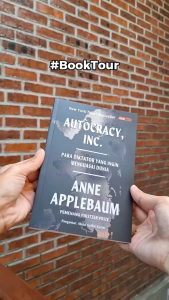 Rene Turos - Renebook- Autocracy Inc. Para Diktator yang Ingin Menguasai Dunia - Anne Applebaum