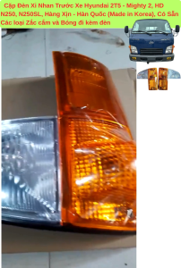 Cặp Đèn Xi Nhan Trước Xe Hyundai 2T5 - Mighty 2 HD N250 HD N250SL Hàng Xịn - Hàn Quốc (Made in Korea) Có Sẳn Đủ Các Bóng và Zắc Cắm Kèm Theo Đèn