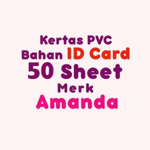 Kertas PVC Bahan ID Card Instan 50 Sheet Merk Amanda
