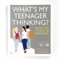 DK What's My Teenager Thinking?. 