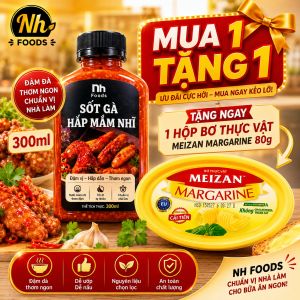 (Mua 1 Tặng 1) Sốt Gà Hấp Mắm Nhĩ NH Foods 300ml + Tặng Hộp Bơ Thực Vật Meizan Margarine 80g