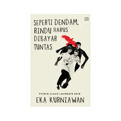 seperti dendam rindu harus dibayar tuntas/eka kurniawan/gramedia [Original 100%]