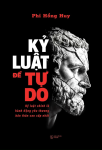 Sách - Kỷ Luật Để Tự Do: Kỷ Luật Chính Là Hành Động Yêu Thương Bản Thân Cao Cấp Nhất