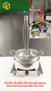 Bộ nồi lẩu gà múa lửa kèm bếp cồn chuyên dụng chống tạc gió cay mắt