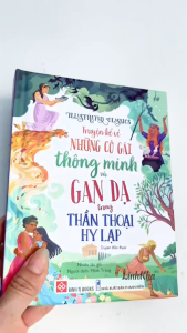 Illustrated Classics - Sách Truyện kể về những cô gái thông minh và gan dạ trong thần thoại Hy Lạp - Đinh Tị