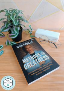 Methods to Greatness: Lessons of the Mind Body and Soul from Asia’s Top Entrepreneurs Athletes and Icons