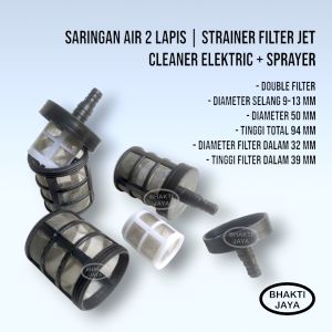 Saringan Air 2 Lapis | Strainer Filter Jet Cleaner Elektric + Sprayer | Double | 9 - 13 mm