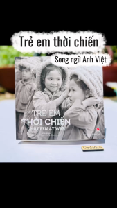 Sách song ngữ AV Trẻ em thời chiến - Children at war - sách tranh NXB Kim Đồng