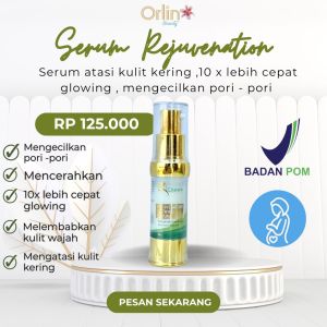 Orlin Serum Rejuvenation Bpom mencerahkan kulit wajah mengecilkan pori Glowing