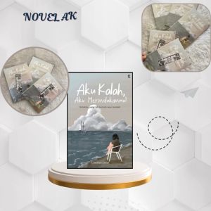 Buku Novel Aku Kalah Aku Merindukanmu (Coretan Lena) / D C