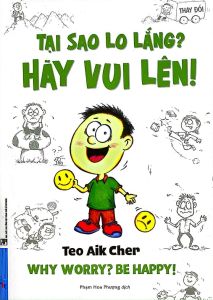 Tại Sao Lo Lắng? Hãy Vui Lên! - Khổ Nhỏ