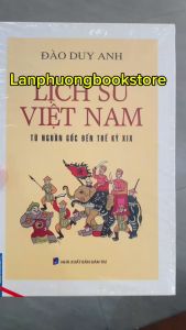 Sách - Lịch Sử Việt Nam Từ Nguồn Gốc Đến Thế Kỷ XIX - bìa cứng