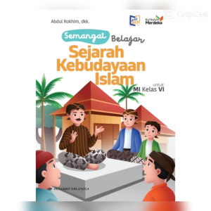 Sejarah Kebudayaan Islam Kelas 6 MI Kurikulum Merdeka Penerbit Erlagga SKI Kelas 6