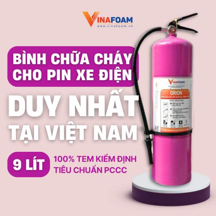 BÌNH CỨU HỎA CHO PIN XE ĐIỆN | BÌNH GỐC NƯỚC ORION VINAFOAM CÓ TEM KIỂM ...