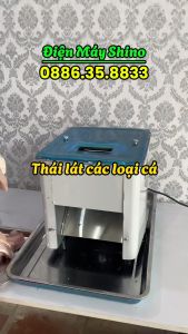 Máy Thái Thịt Tươi Sống Thái Lát Cá Làm Gỏi Cá Chiên Bún Cá Lẩu Cá