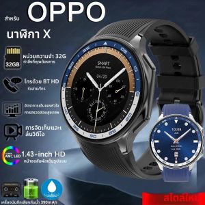 สําหรับOPPOนาฬิกาX High-Endธุรกิจนาฬิกาผู้ชาย 32Gbการเล่นวิดีโอสมาร์ทนาฬิกากีฬาฟิตเนสสร้อยข้อมือกันน้ํา 2025 ใหม่