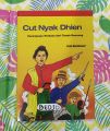 Biografi pahlawan cut nyak dien perempuan perkasa dari tanah rencong. 