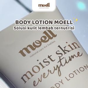 Moell Body Lotion Bayi 185 Ml / Pelembab Kulit Bayi / Moist Skin Everytime