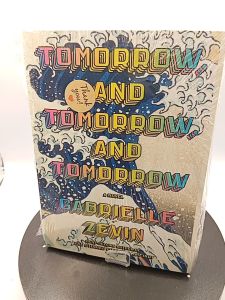 Tomorrow and Tomorrow and Tomorrow: A novel by Gabrielle Zevin [OEM Paperback]