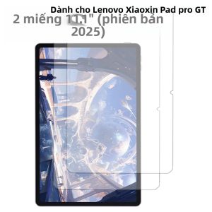 Bộ 2 Miếng Dán Bảo Vệ Màn Hình Lenovo Xiaoxin Pad Pro GT 11.1 2025 Kính Cường Lực HD Trong Suốt Độ Cứng 9H Dành Cho Máy Tính Bảng