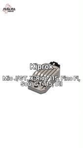 Kiprok Mio J GT Xeon RC Fino FI Soul GT 115 X-Ride 115 Jupiter Z1 Regulator