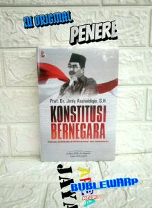 KONSTITUSI BERNEGARA Prof. Dr. Jimly Asshiddiqie S.H. SETARA PRESS AJ-HKM-HTN Fakultas Hukum UI
