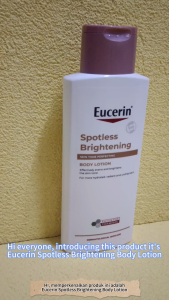 #KlinikKita| Eucerin 250ml Body lotion Spotless Brightening BodyLotion Thiamidol Dark Spots Brighten Gentle Sensitive Skin