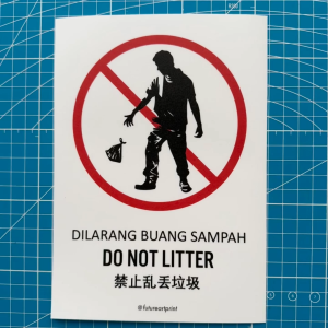 Do Not Litter. Dilarang Buang Sampah. 禁止乱丢垃圾. Premium Sticker Prohibition Sign. Prohibited Notice Signage. Laminated Waterproof Scratch Resistant. Suitable for Indoor and Outdoor. Retro Special Unique Exclusive Design.